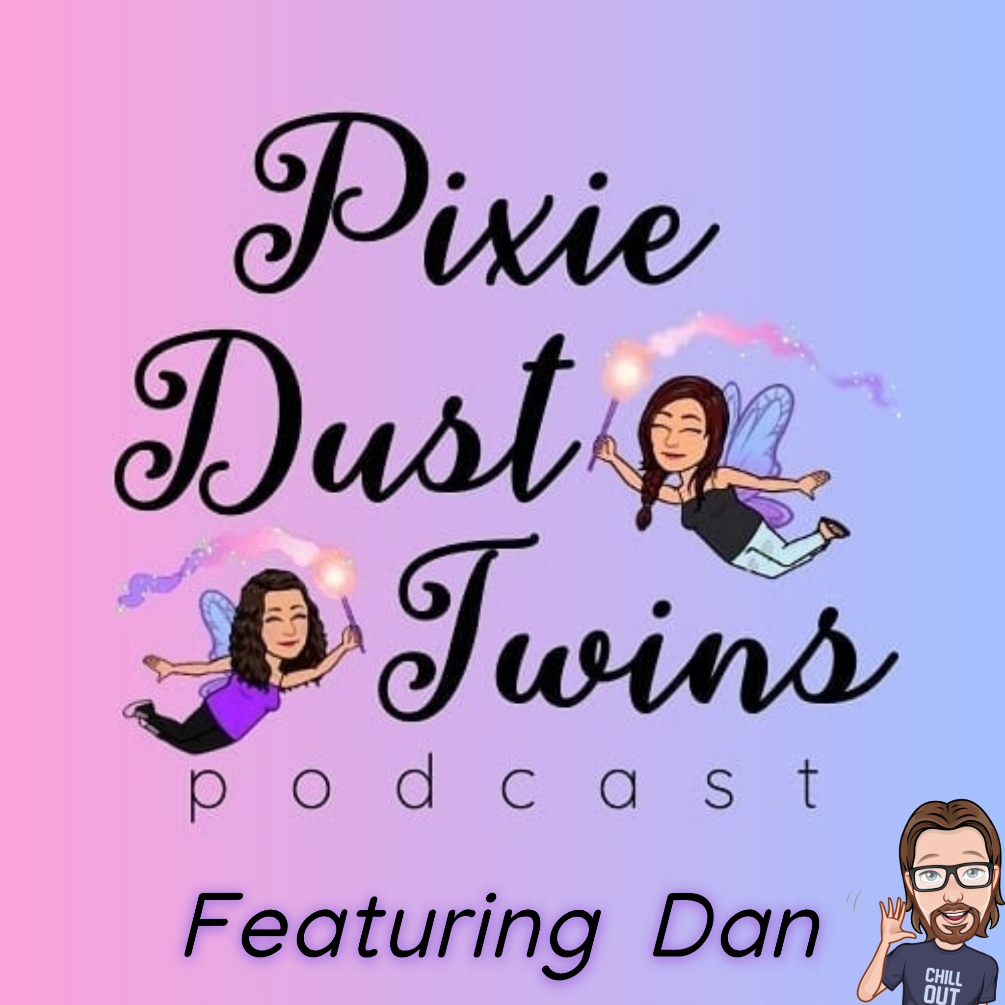 Pixie Dust Twins Podcast Featuring Dan | Limitless Broadcasting Network | LimitlessBroadcastingNetwork.com