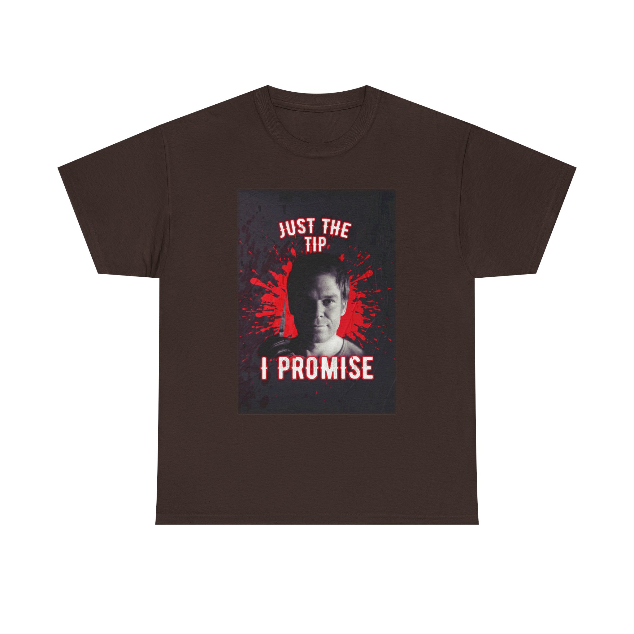 Dexter Morgan Just The Tip I Promise Funny Graphic Tee, Unisex Heavy Cotton Tee, Perfect for Casual Outings, Gifts for Fun-loving Friends, Birthday, Party Apparel, Humorous Wear - Image 11