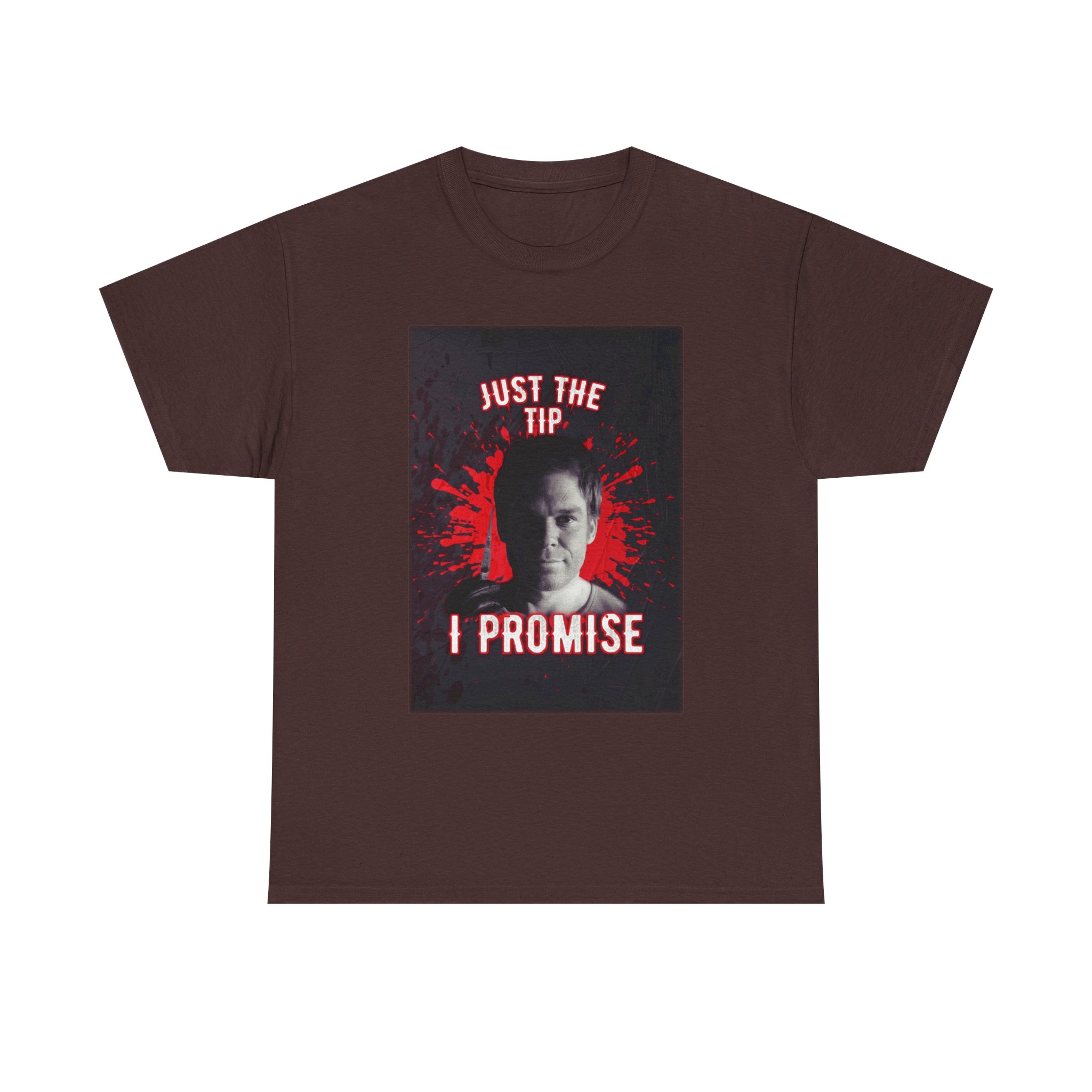 Dexter Morgan Just The Tip I Promise Funny Graphic Tee, Unisex Heavy Cotton Tee, Perfect for Casual Outings, Gifts for Fun-loving Friends, Birthday, Party Apparel, Humorous Wear - Image 6