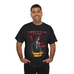 Monster Squad Graphic Tee — “I Heard He Killed His Dog” Horror Movie T-Shirt