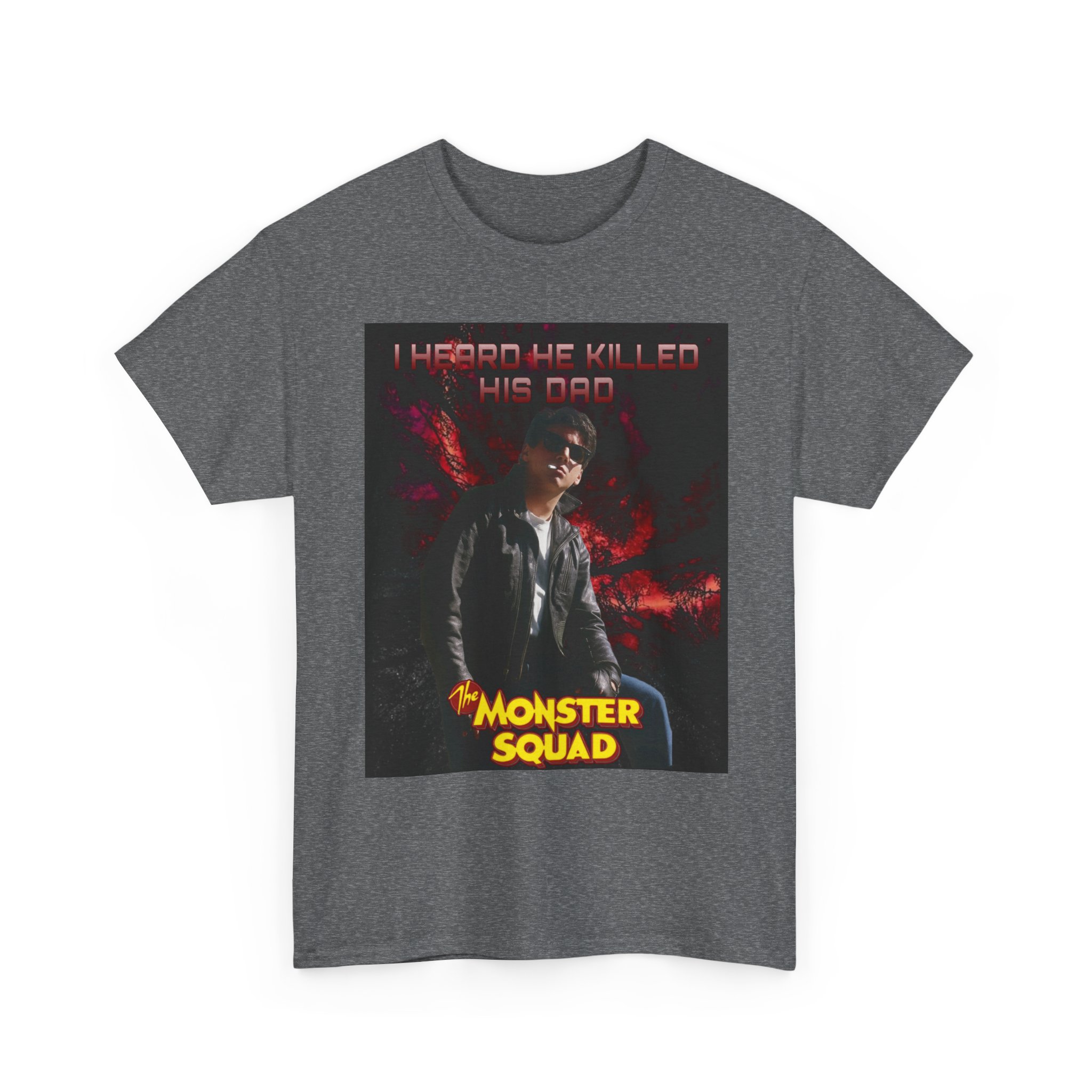 Monster Squad Graphic Tee — “I Heard He Killed His Dad” Horror Movie T-Shirt - Image 25