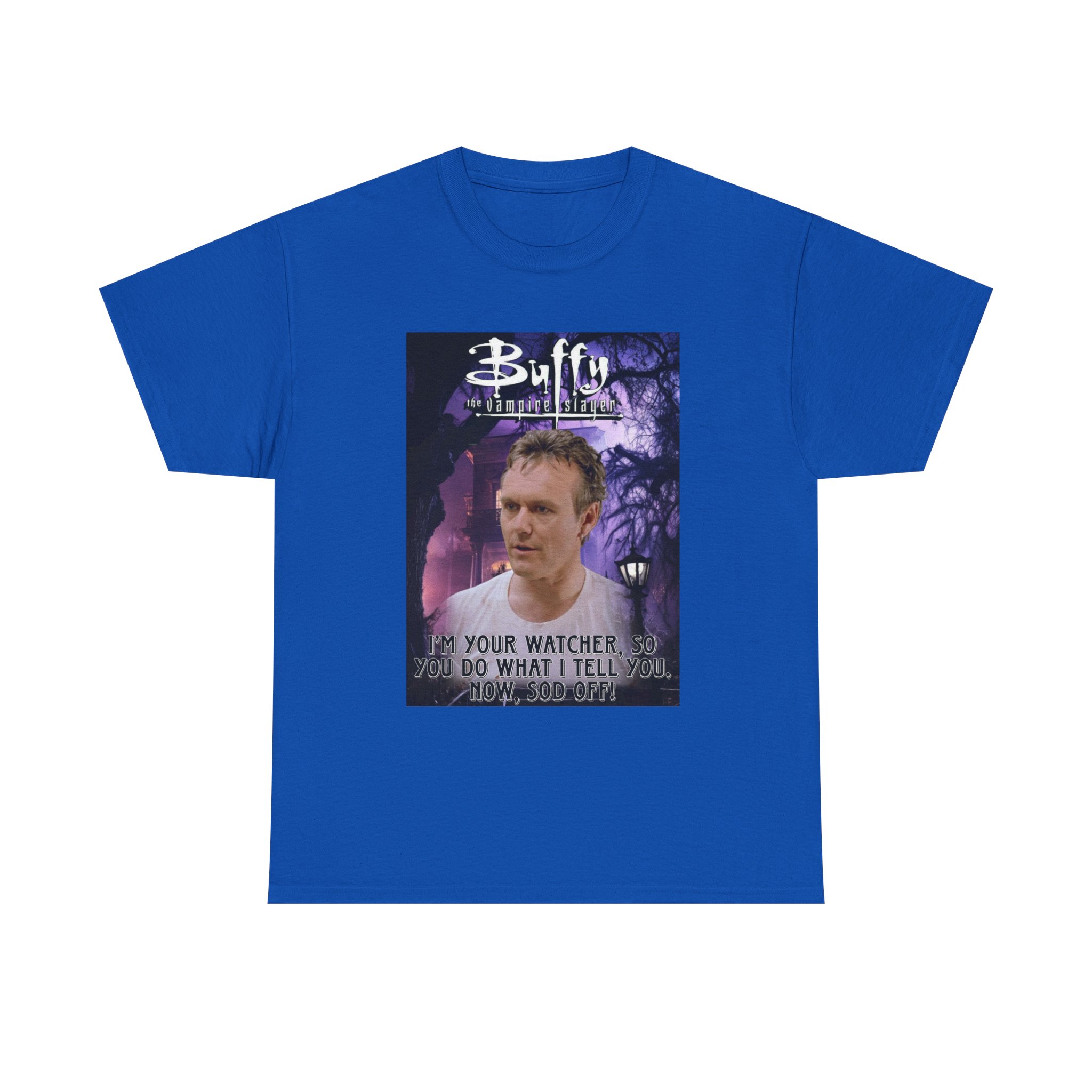 Buffy The Vampire Slayer TV Quote -“I’m Your Watcher” Giles AKA The Ripper Graphic Tee - Image 115