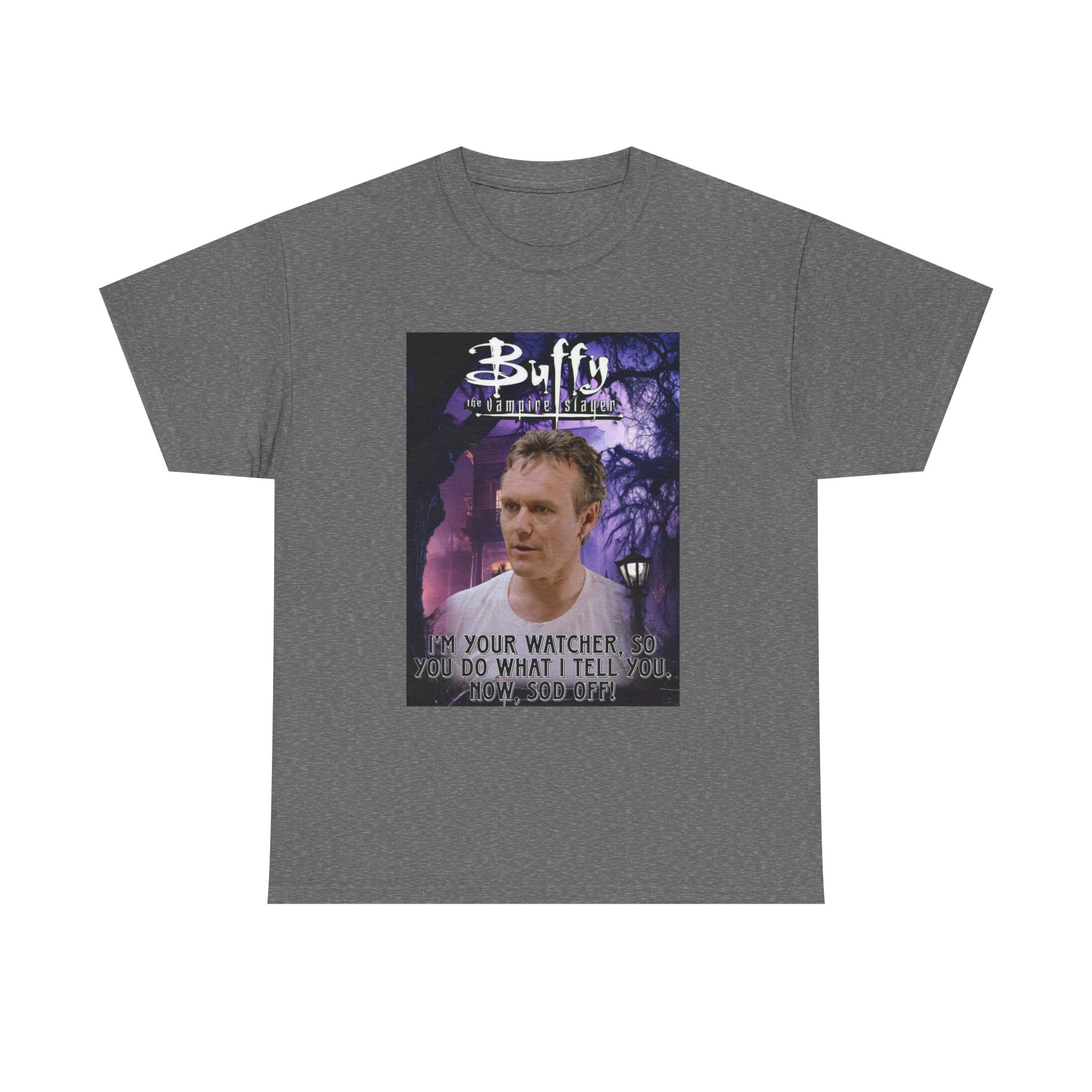 Buffy The Vampire Slayer TV Quote -“I’m Your Watcher” Giles AKA The Ripper Graphic Tee - Image 134